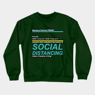 Social Distancing T-Shirt for Introvert Crewneck Sweatshirt